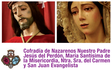Cofradía de Nazarenos Nuestro Padre Jesús del Perdón, María Santísima de la Misericordia, Nuestra Señora del Carmen y San Juan Evangelista